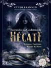 Livro - Entrando No Caldeirao De Hecate - Feiticos, Espiritos, Ritos & Rituais