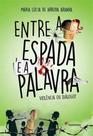 Livro - Entre a espada e a palavra Livro - Entre a espada e a palavra
