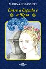 Livro - Entre a Espada e a Rosa