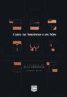 Livro - Entre as sombras e os sóis