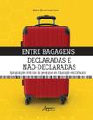 Livro - Entre bagagens declaradas e não-declaradas Livro - Entre bagagens declaradas e não-declaradas
