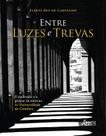 Livro - Entre luzes e trevas - o padroado e a gênese da reforma da universidade de coimbra