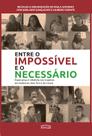 Livro - Entre o impossível e o necessário Livro - Entre o impossível e o necessário