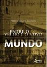 Livro - Entre o velho e o novo mundo: família, Igreja Católica e imigração italiana no Paraná