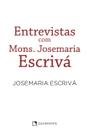 Livro - Entrevistas com Mons. Josemaria Escrivá