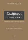 Livro - Epameroi: Seres de um dia: A dinâmica de ser pela dinâmica da finitude : Entre Píndaro e Martin Heidegger Livro - Epameroi: Seres de um dia: A dinâmica de ser pela dinâmica da finitude : Entre Píndaro e Martin Heidegger