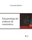 Livro - Epistemologia do professor de matemática Livro - Epistemologia do professor de matemática