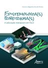 Livro - Epistemologia(s) ribeirinha(s) - A educação marajoara em foco Livro - Epistemologia(s) ribeirinha(s) - A educação marajoara em foco