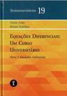 Livro - Equações Diferenciais: Um Curso Universitário: Parte I: Equaçoes Ordinárias