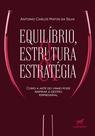 Livro - Equilíbrio, estrutura e estratégia