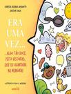 Livro - Era Uma Vez... Algo Tao Doce, Feito Historias, Que Eu Guardava Na Memoria!