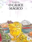 Livro - Era uma vez: o cálice mágico