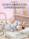 Livro - Era uma vez: o uso correto do conhecimento Livro - Era uma vez: o uso correto do conhecimento