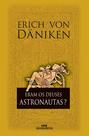 Livro - Eram os deuses astronautas? Livro - Eram os deuses astronautas?