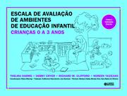 Livro - ESCALA DE AVALIAÇÃO DE AMBIENTES DE EDUCAÇÃO INFANTIL (crianças de 0 a 3 anos) Livro - ESCALA DE AVALIAÇÃO DE AMBIENTES DE EDUCAÇÃO INFANTIL (crianças de 0 a 3 anos)