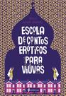 Livro - Escola de contos eróticos para viúvas