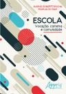 Livro - Escola: vocação, carisma e comunidade