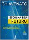 Livro - Escolha seu futuro