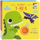 Livro - Esconde-esconde com feltros: Achou! T-Rex