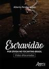 Livro - Escravidão por dívida no Tocantins-Brasil Livro - Escravidão por dívida no Tocantins-Brasil