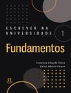 Livro - Escrever Na Universidade 1 - Fundamentos