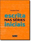 Livro - Escrita Nas Series Iniciais