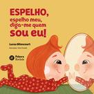 Livro - Espelho, espelho meu, diga-me quem sou eu!
