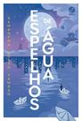 Livro - Espelhos de água