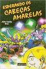 Livro - Esperando os cabeças amarelas
