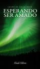 Livro - Esperando ser Amado