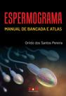 Livro Espermo grama Manual de Bancada e Atlas : Orildo dos Santos Pereira