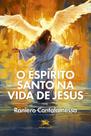 Livro - Espírito Santo na vida de Jesus