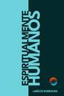 Livro - Espiritualmente Humanos