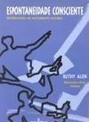Livro - Espontaneidade consciente
