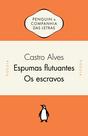 Livro - Espumas flutuantes / Os escravos
