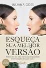 Livro - Esqueça sua melhor versão Livro - Esqueça sua melhor versão