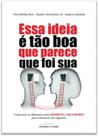 Livro - Essa ideia é tão boa que parece que foi sua Livro - Essa ideia é tão boa que parece que foi sua