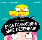 Livro - Essa passarinha sabe desenhar! Livro - Essa passarinha sabe desenhar!