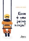 Livro - Esse é meu jeito ninja? Livro - Esse é meu jeito ninja?