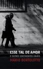 Livro - Esse tal de amor e outros sentimentos cruéis
