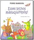 Livro - Esses bichos maluquinhos!