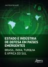 Livro - Estado e indústria de defesa em países emergentes Livro - Estado e indústria de defesa em países emergentes