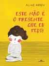 Livro - Este Não é o Presente que Eu Pedi