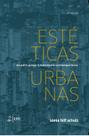 Livro - Estéticas Urbanas - Da Pólis Grega a Metrópole Contemporânea Livro - Estéticas Urbanas - Da Pólis Grega a Metrópole Contemporânea
