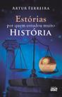 Livro - Estórias por quem estudou muito História Livro - Estórias por quem estudou muito História