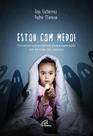 Livro - Estou com medo!