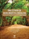 Livro - Estrada Da Sociolinguistica Brasileira, Uma Livro - Estrada Da Sociolinguistica Brasileira, Uma