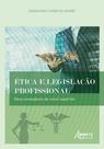 Livro - Ética e legislação profissional