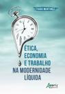 Livro - Ética, economia e trabalho na modernidade líquida