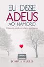 Livro - Eu disse adeus ao namoro